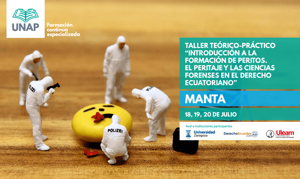 Taller: “Introducción a la Formación de Peritos. El Peritaje y las Ciencias Forenses en el Derecho Ecuatoriano” – Manta